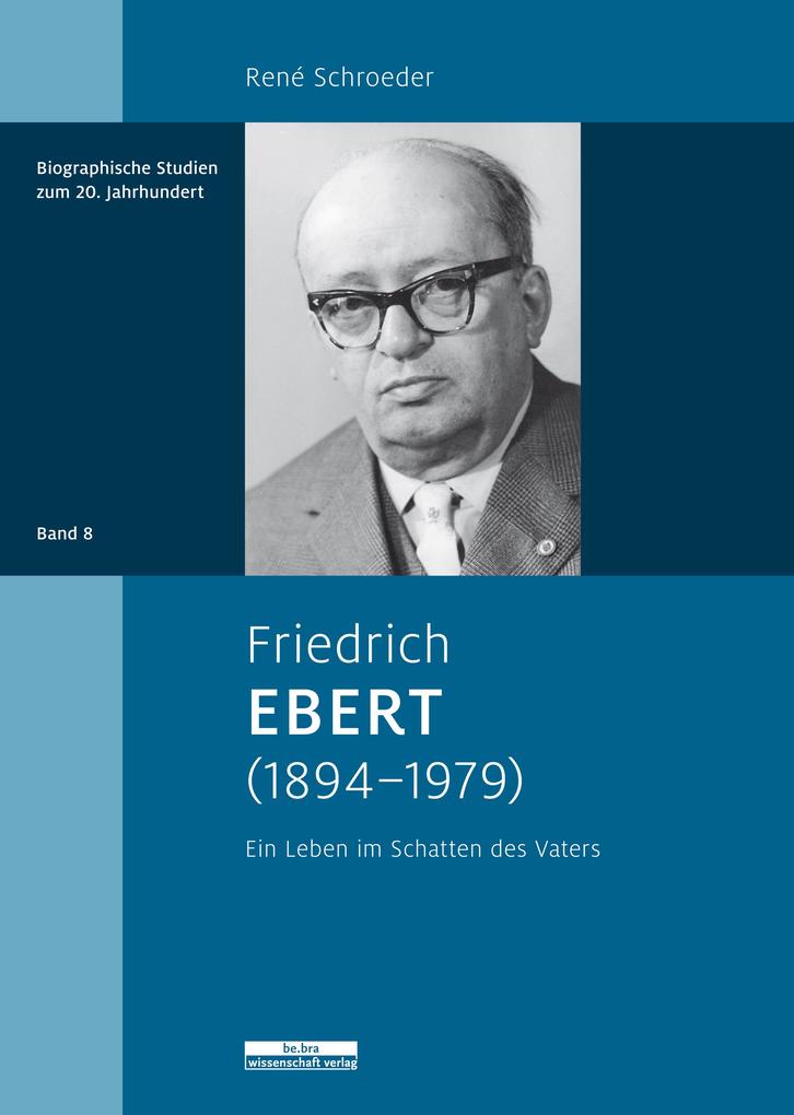 Friedrich Ebert (1894-1979) - René Schroeder