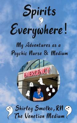My Adventures as a Psychic Nurse & Medium