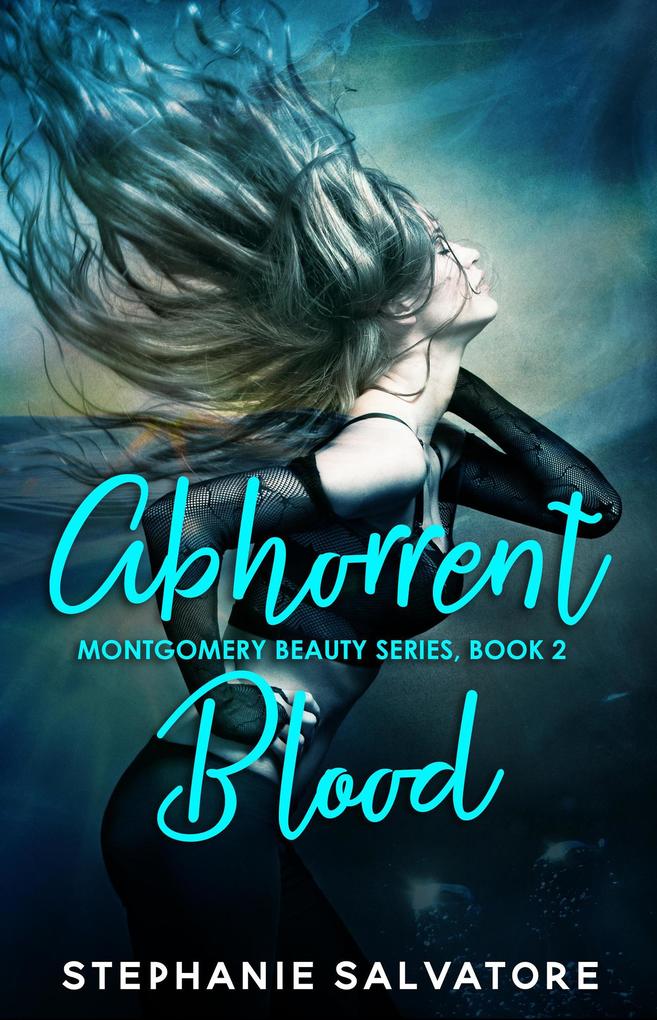 Abhorrent Blood (Montgomery Beauty #2)