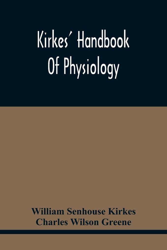 Kirkes‘ Handbook Of Physiology