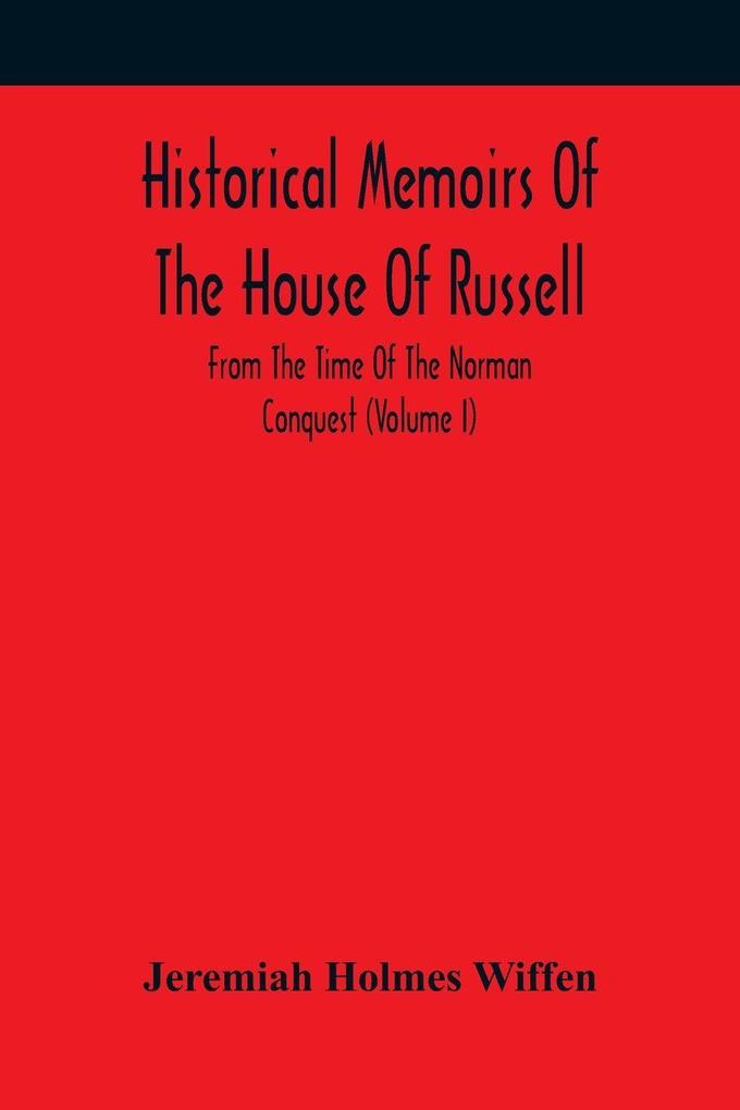 Historical Memoirs Of The House Of Russell
