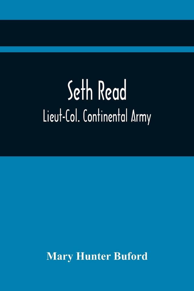 Image of Seth Read; Lieut-Col. Continental Army