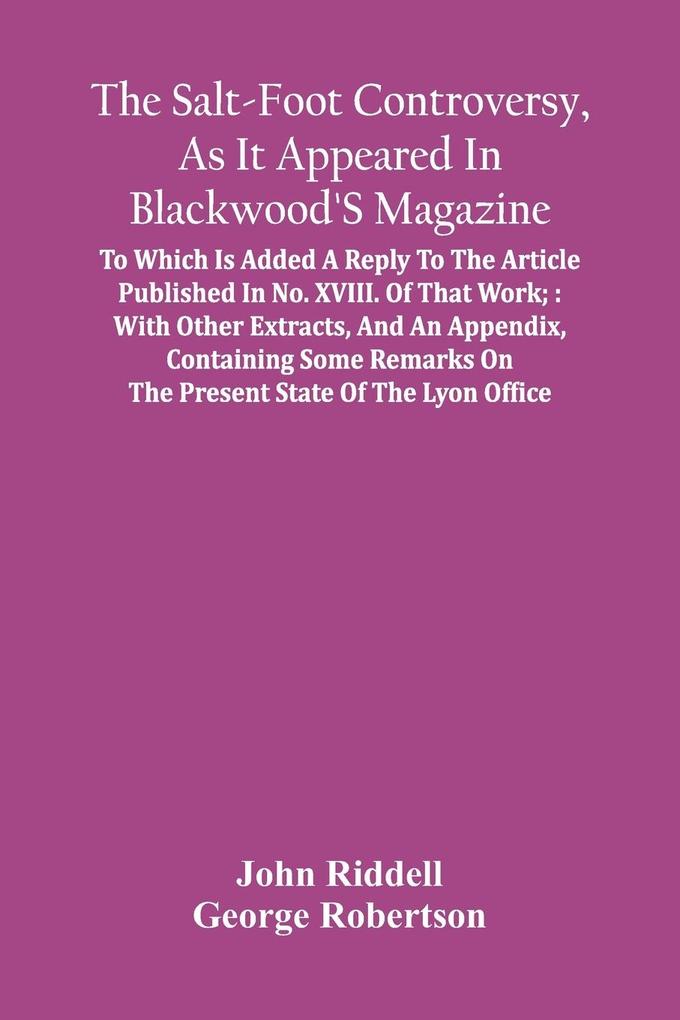 The Salt-Foot Controversy As It Appeared In Blackwood‘S Magazine;