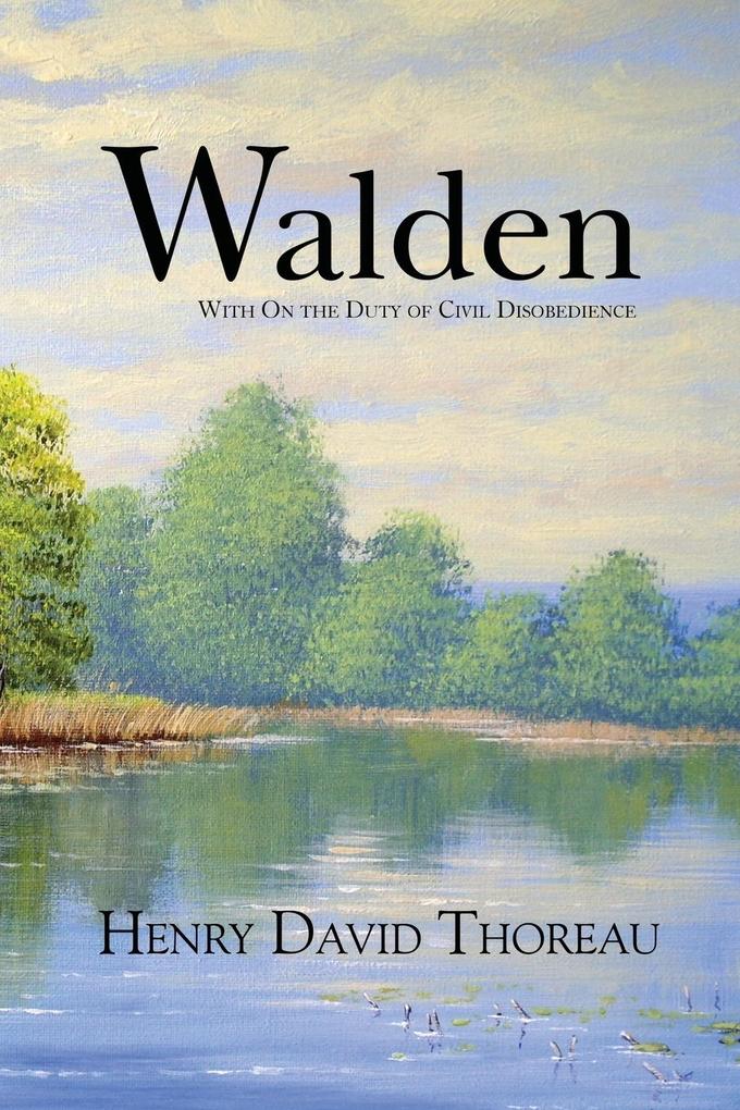 Walden with On the Duty of Civil Disobedience (Reader‘s Library Classics)