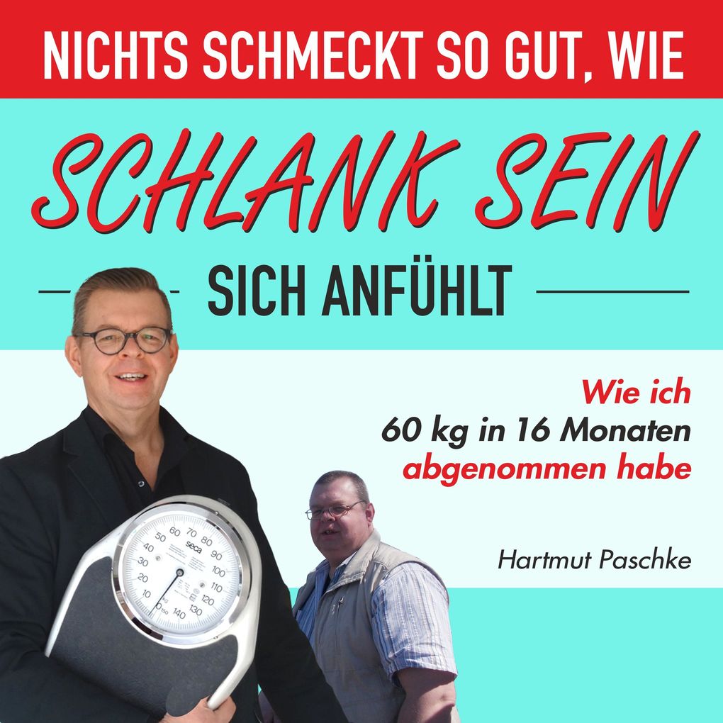 Nichts schmeckt so gut wie schlank sein sich anfühlt