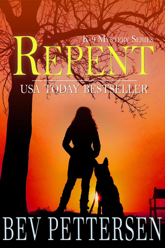 Repent (K-9 Mystery Series Book 2)