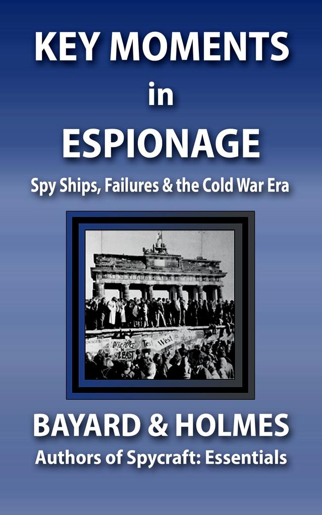 Key Moments in Espionage: Spy Ships Failures & the Cold War Era (SPYCRAFT #3)