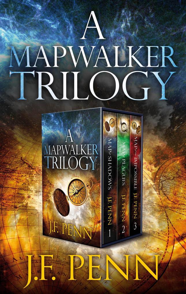 A Mapwalker Trilogy: Map of Shadows Map of Plagues Map of the Impossible