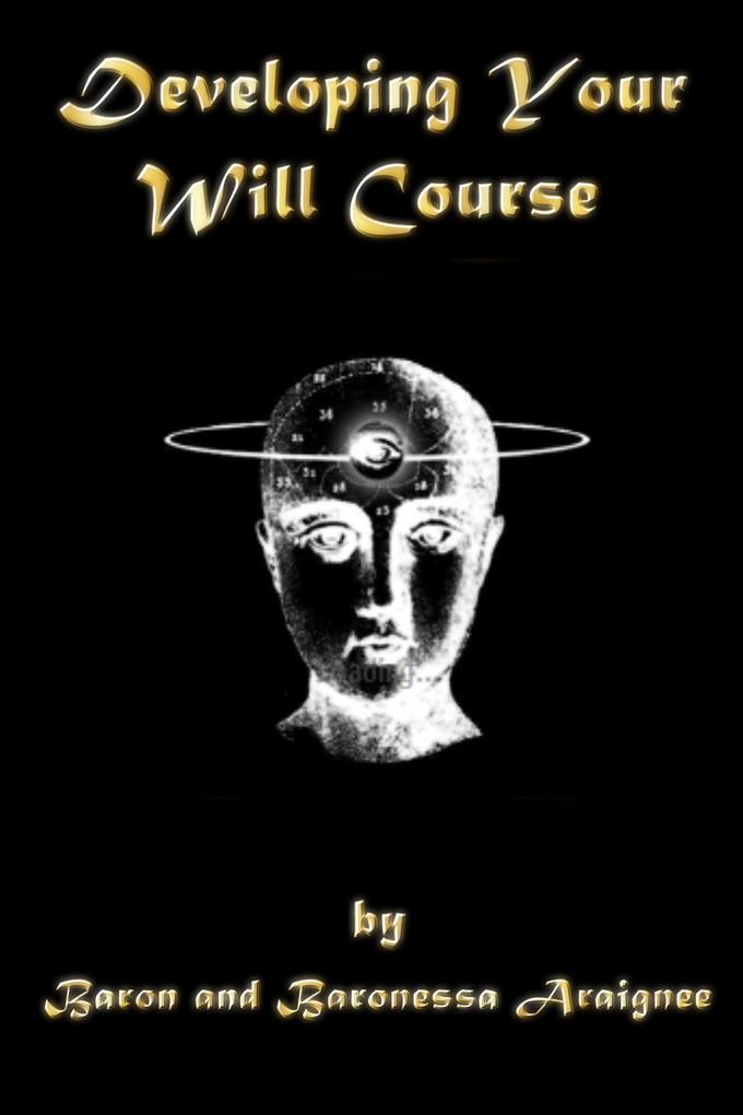 Developing Your Will Course (Magickal Courses #2)