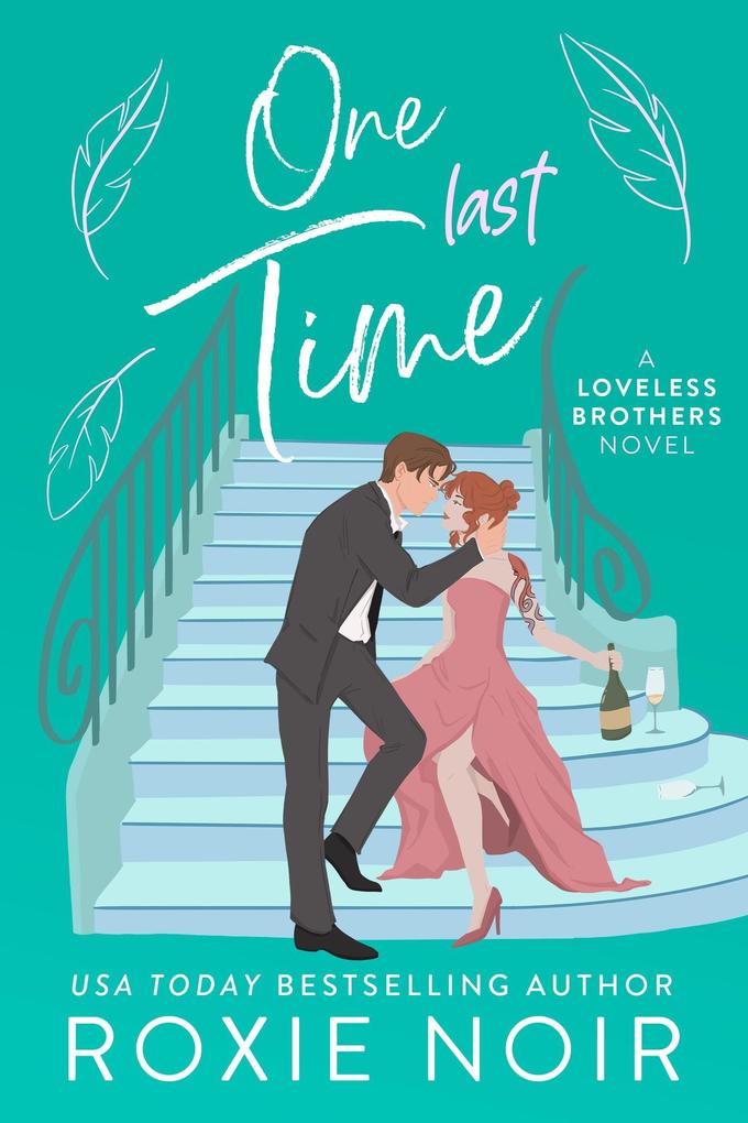 One Last Time: A Second Chance Romance (Loveless Brothers Romance #5)