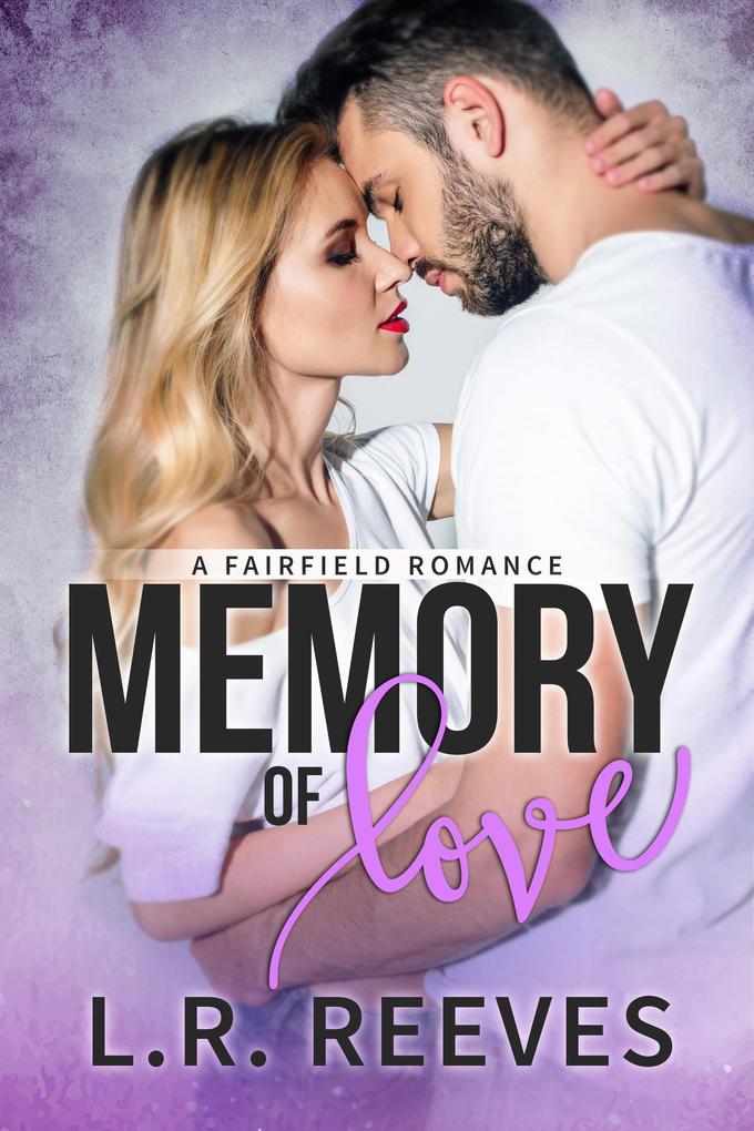 Memory of Love (Fairfield Romances #4)