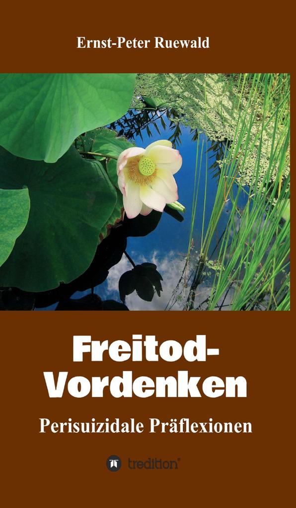 Freitod-Vordenken - Ernst-Peter Ruewald
