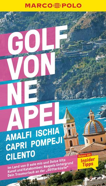 MARCO POLO Reiseführer Golf von Neapel Amalfi Ischia Capri Pompeji Cilento