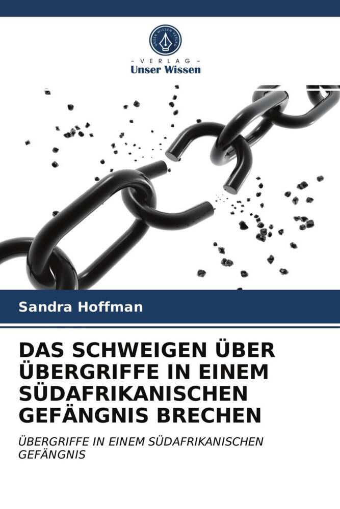 DAS SCHWEIGEN ÜBER ÜBERGRIFFE IN EINEM SÜDAFRIKANISCHEN GEFÄNGNIS BRECHEN