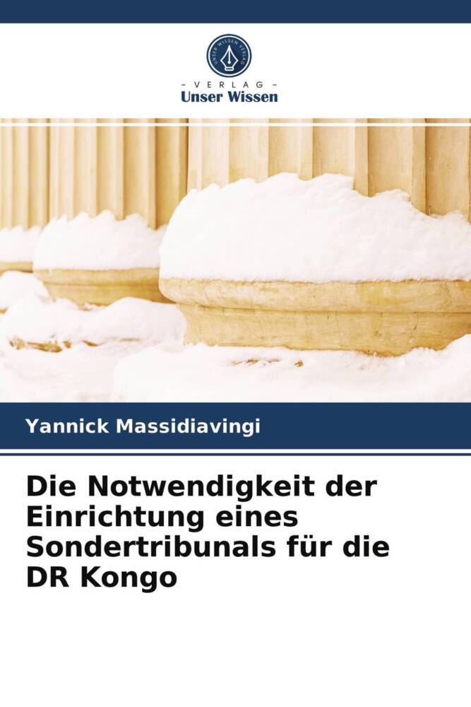 Die Notwendigkeit der Einrichtung eines Sondertribunals für die DR Kongo