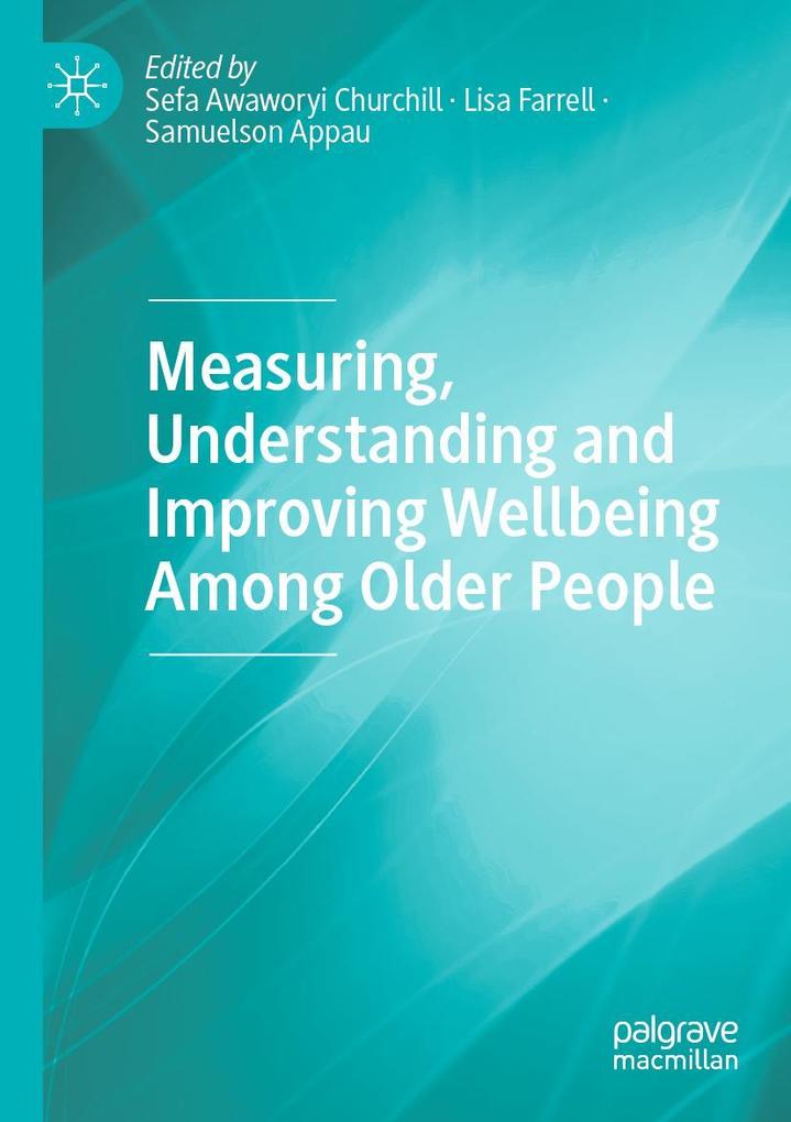Measuring Understanding and Improving Wellbeing Among Older People