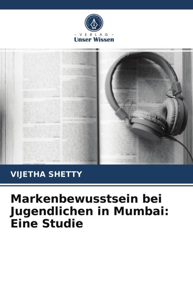 Markenbewusstsein bei Jugendlichen in Mumbai: Eine Studie