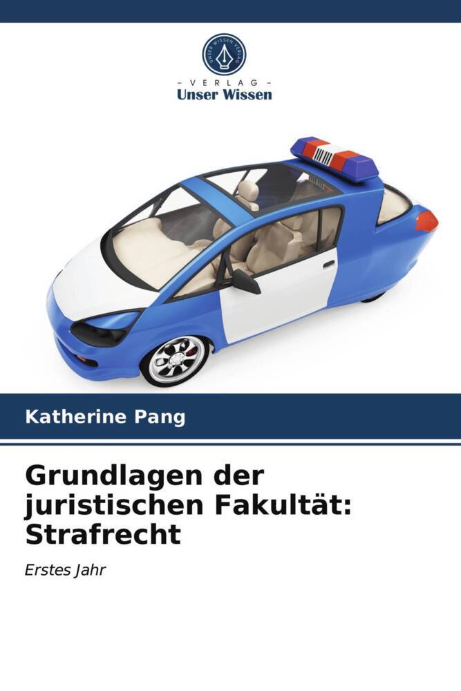 Grundlagen der juristischen Fakultät: Strafrecht