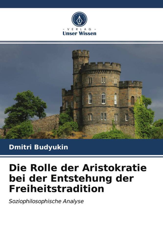 Die Rolle der Aristokratie bei der Entstehung der Freiheitstradition