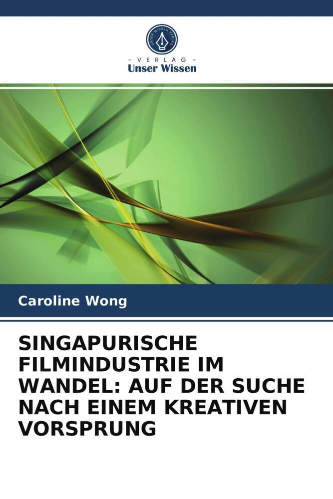 SINGAPURISCHE FILMINDUSTRIE IM WANDEL: AUF DER SUCHE NACH EINEM KREATIVEN VORSPRUNG
