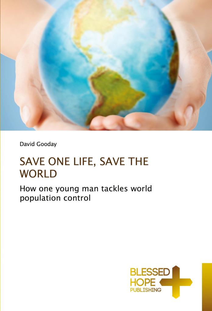 SAVE ONE LIFE SAVE THE WORLD