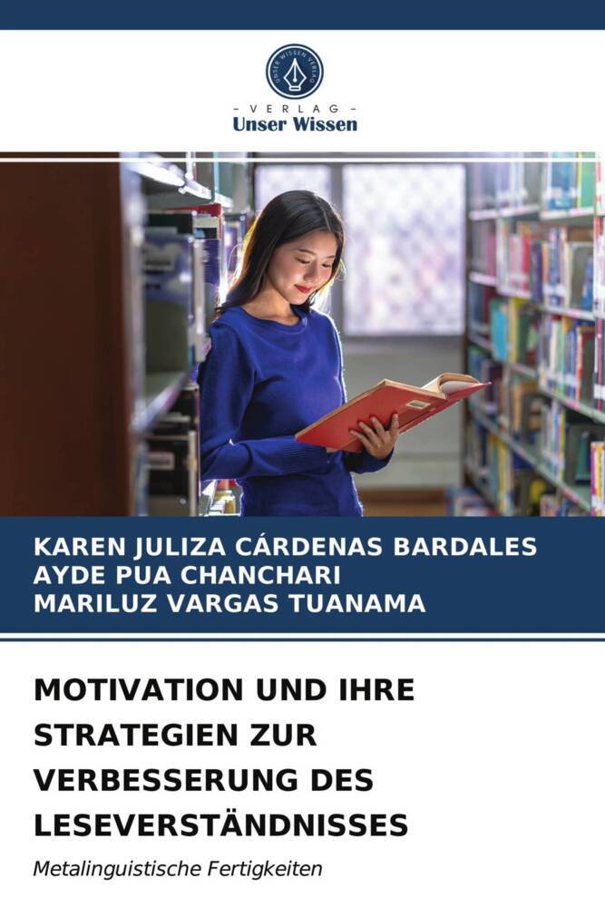 MOTIVATION UND IHRE STRATEGIEN ZUR VERBESSERUNG DES LESEVERSTÄNDNISSES
