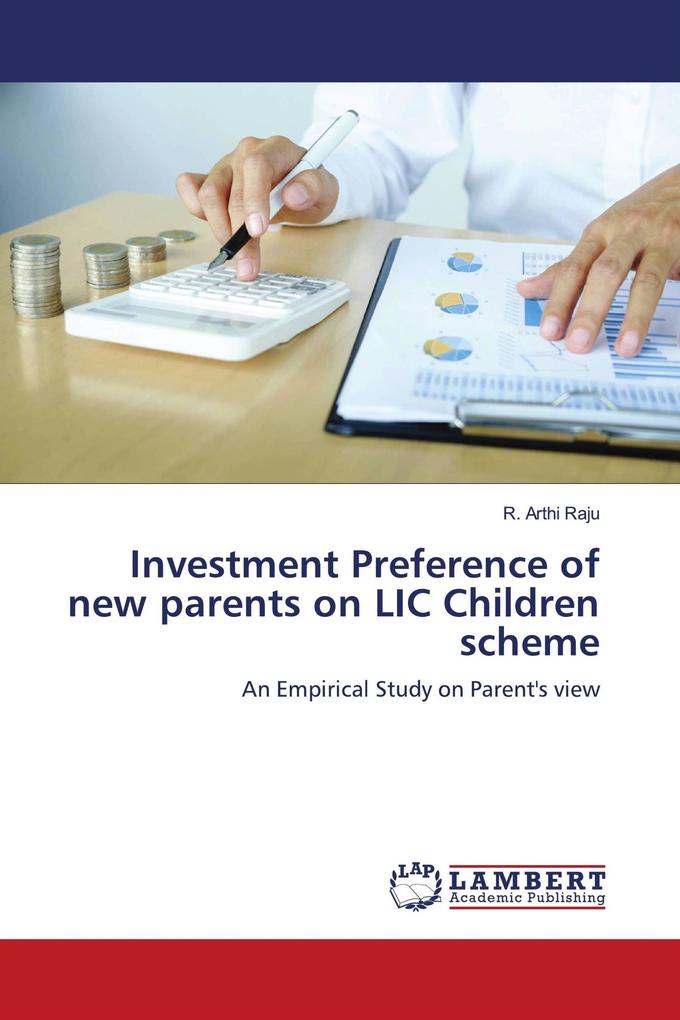 Investment Preference of new parents on LIC Children scheme