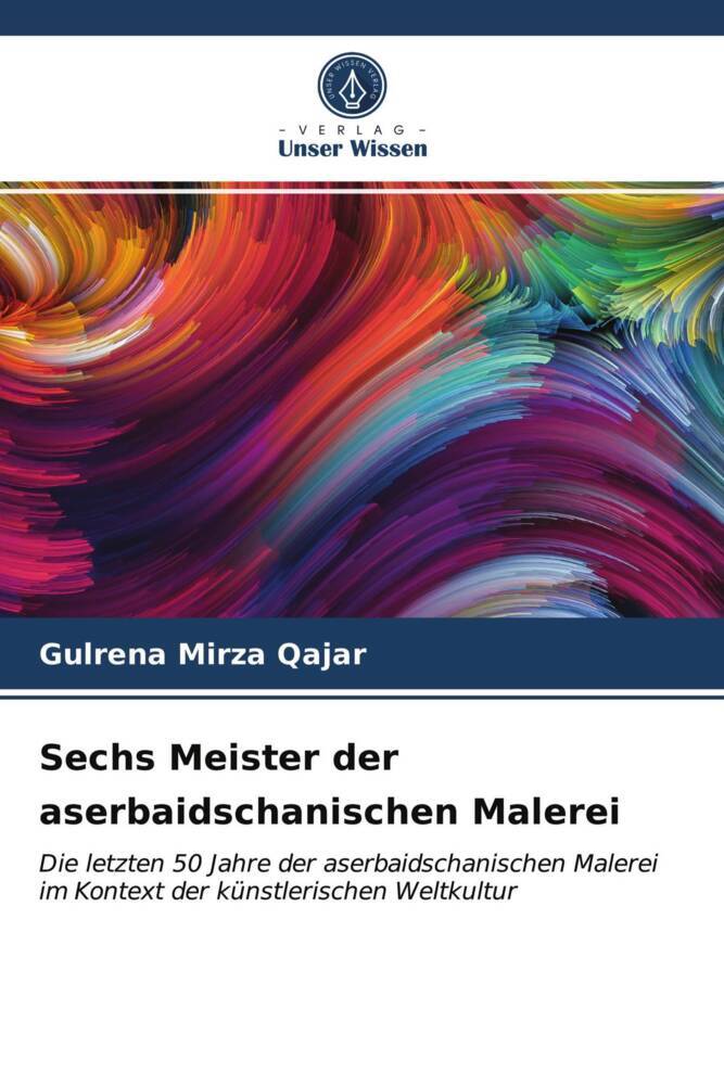 Sechs Meister der aserbaidschanischen Malerei