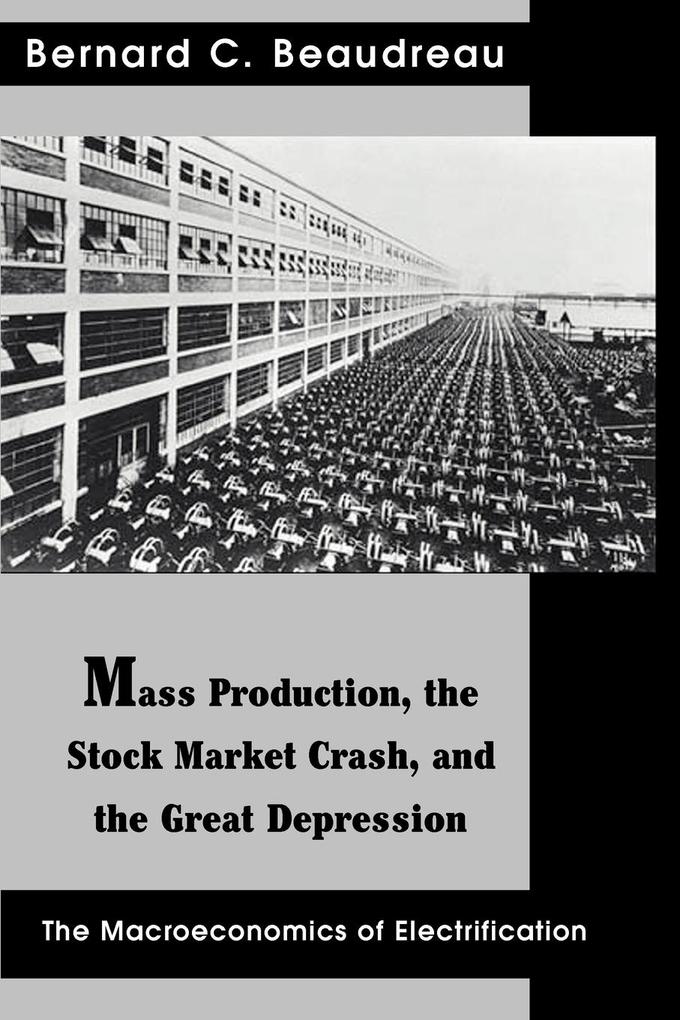 Mass Production the Stock Market Crash and the Great Depression