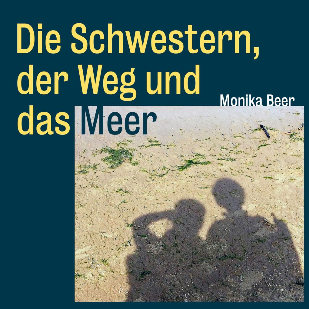 Die Schwestern der Weg und das Meer