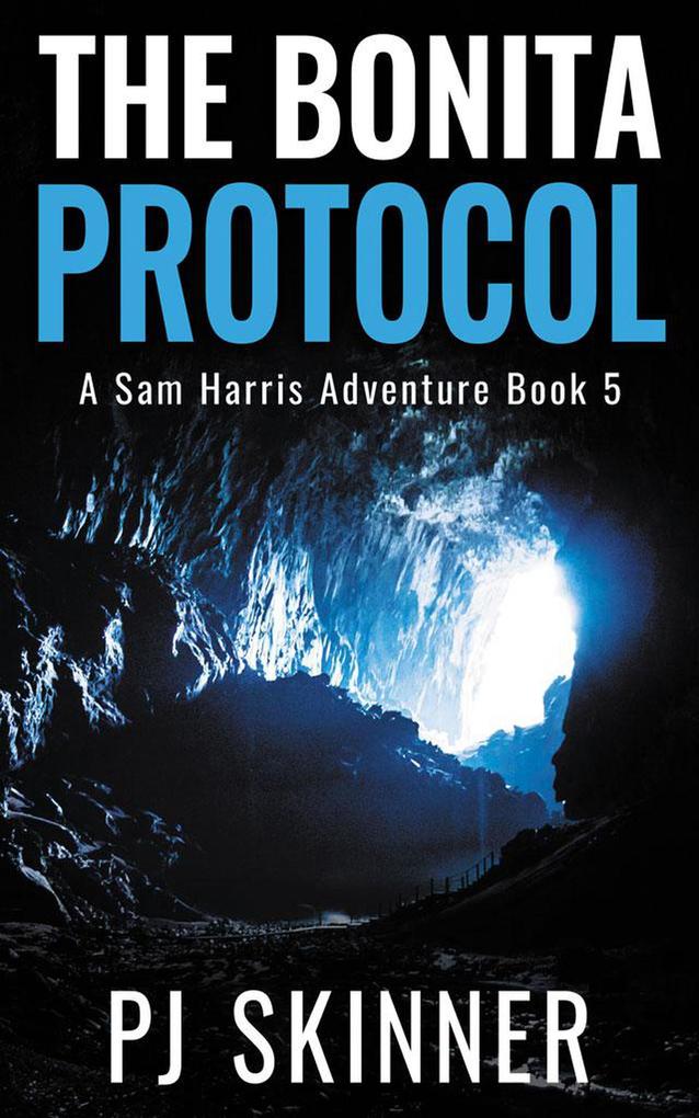 The Bonita Protocol (Sam Harris Adventure Series #5)