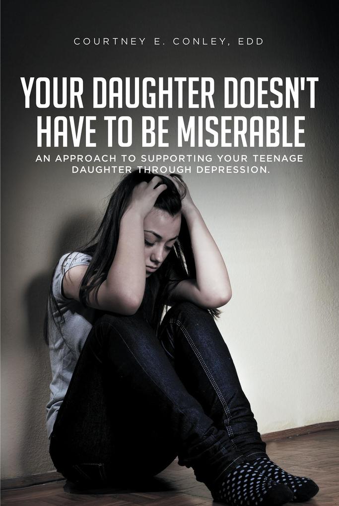 Your Daughter Doesn‘t Have to Be Miserable