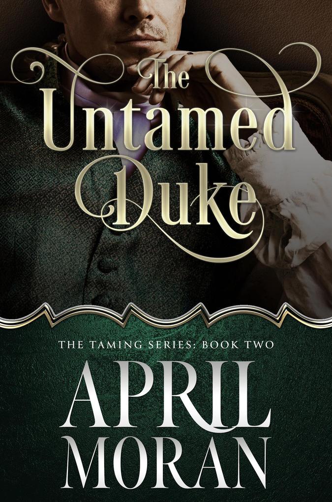 The Untamed Duke (The Taming Series #2)