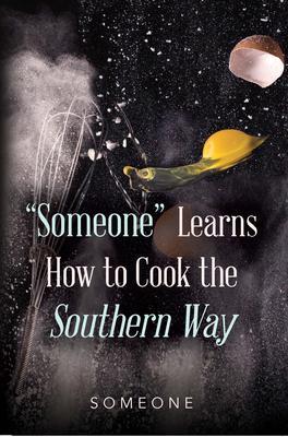 'Someone' Learns How to Cook the Southern Way
