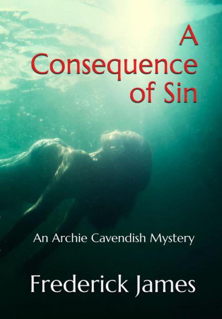 A Consequence of Sin (The Archie Cavendish Mysteries #1)