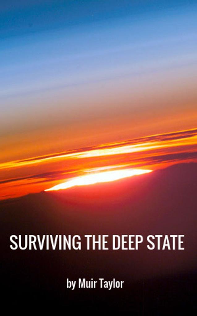 SURVIVING THE DEEP STATE