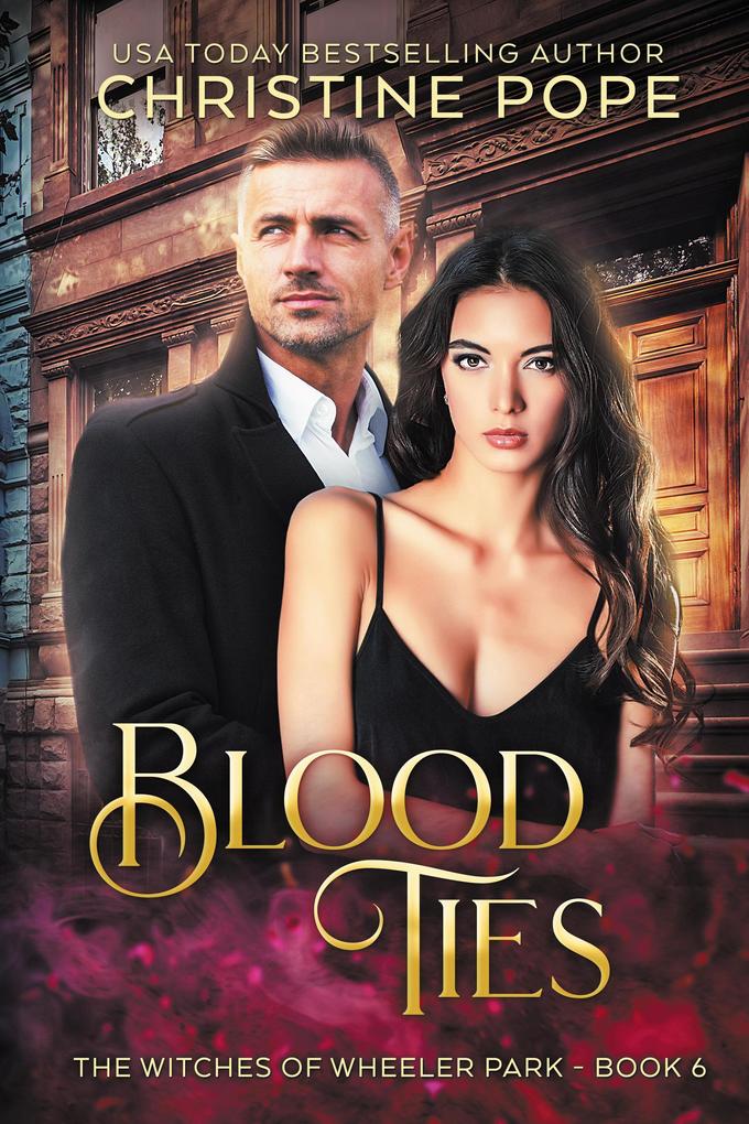 Blood Ties (The Witches of Wheeler Park #6)