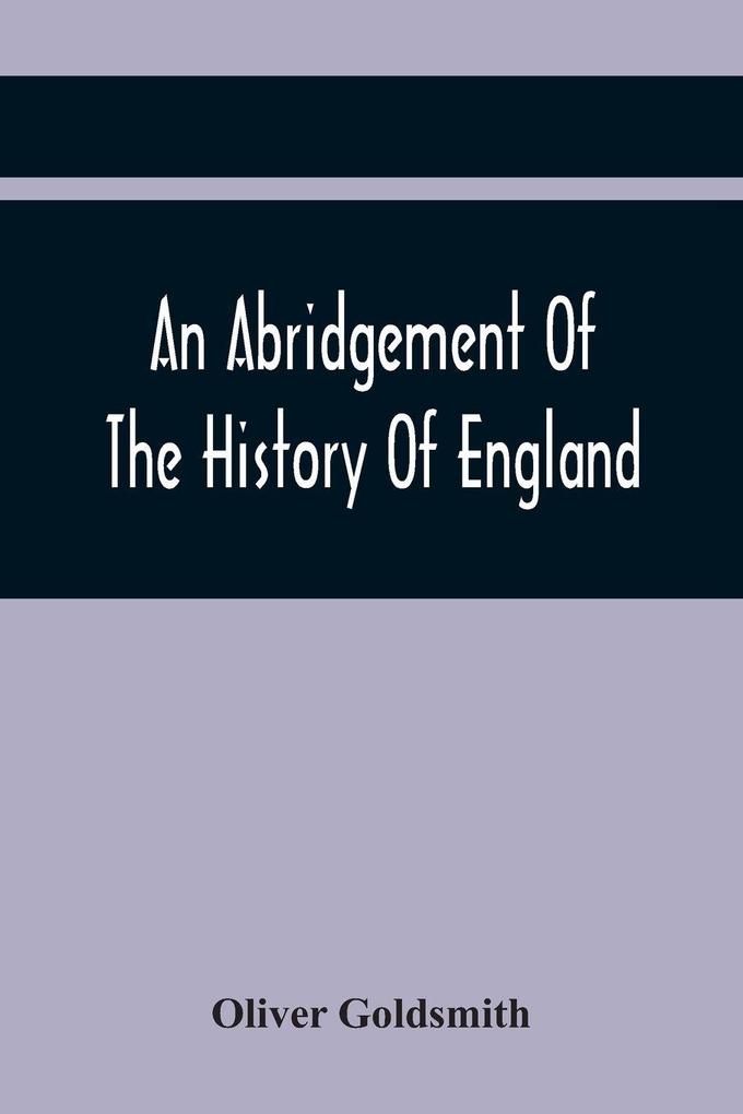 An Abridgement Of The History Of England