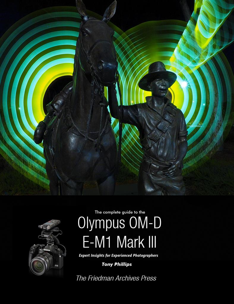 The Complete Guide To The Olympus OM-D E-M1 Mark III