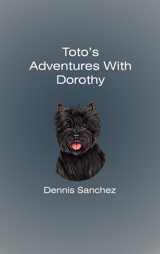 Toto‘s Adventures with Dorothy