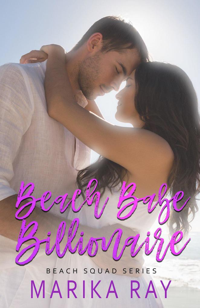 Beach Babe Billionaire (Beach Squad Series #4)