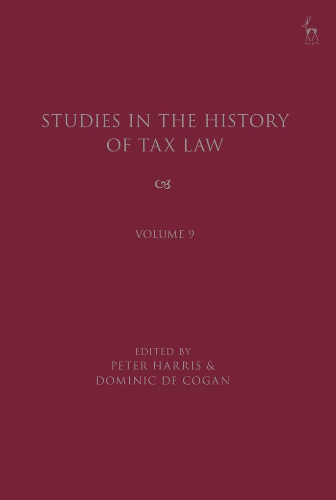 Studies in the History of Tax Law Volume 9