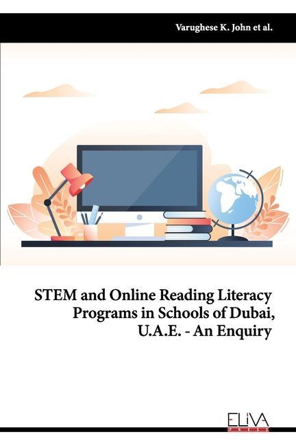 STEM and Online Reading Literacy Programs in Schools of Dubai U.A.E - An Enquiry