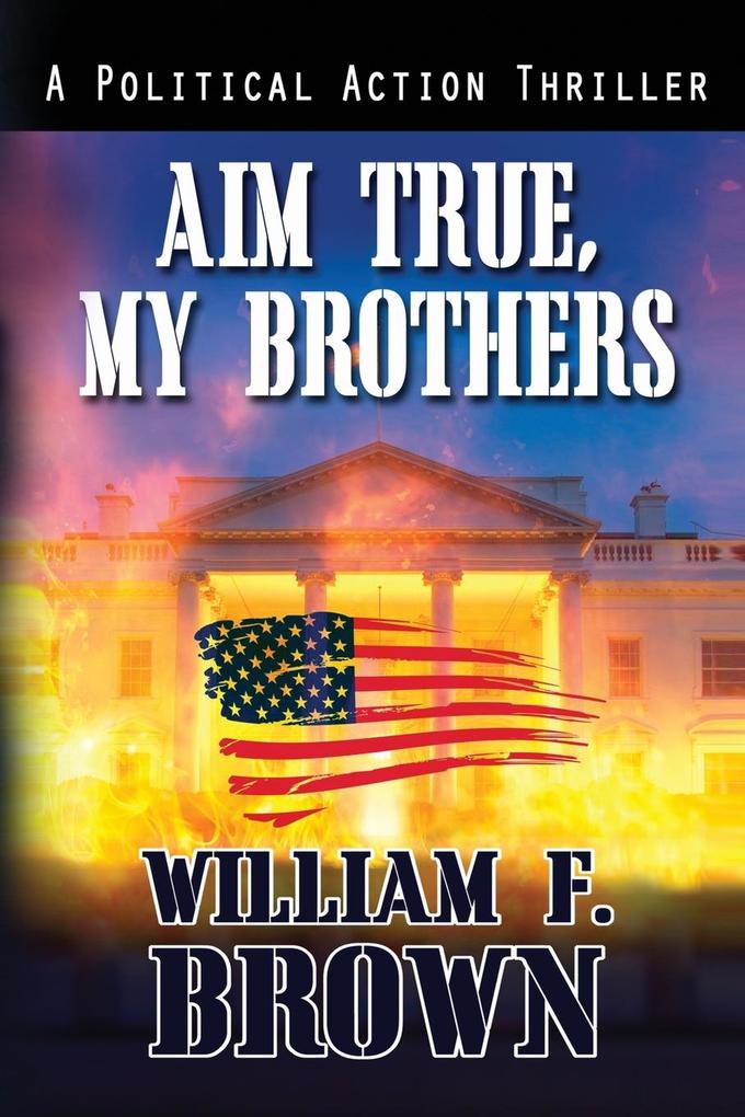 Aim True My Brothers