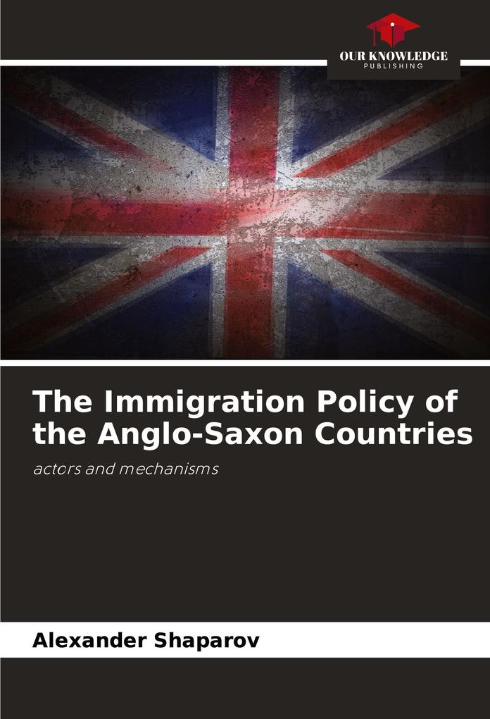 The Immigration Policy of the Anglo-Saxon Countries