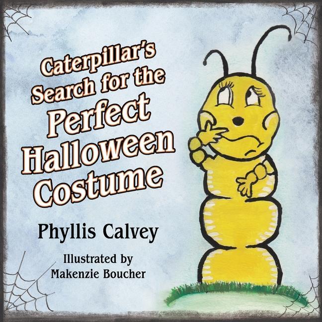 Caterpillar‘s Search for the Perfect Halloween Costume