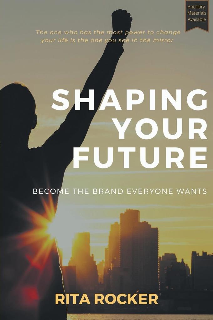 Shaping Your Future