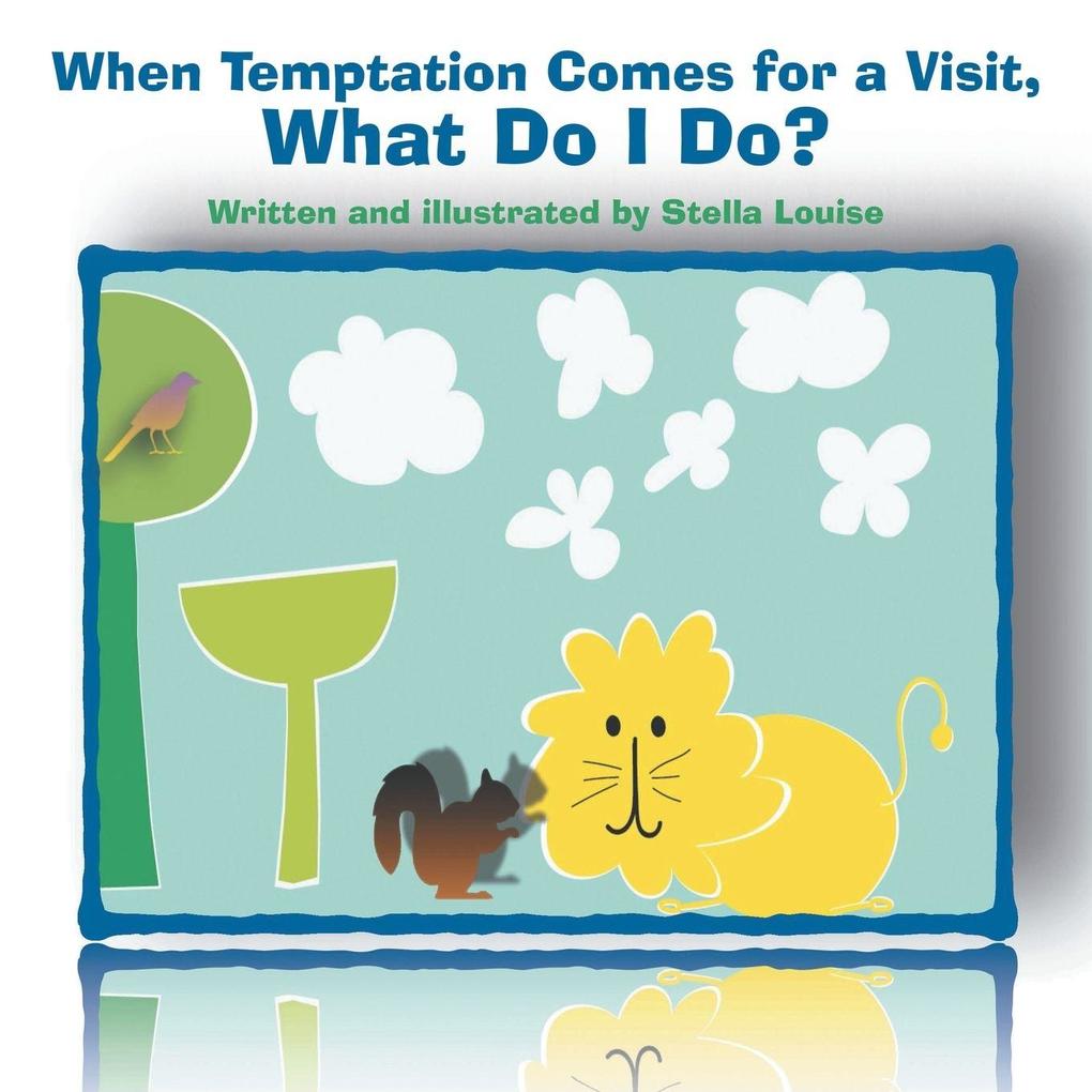When Temptation Comes for a Visit What Do I Do?