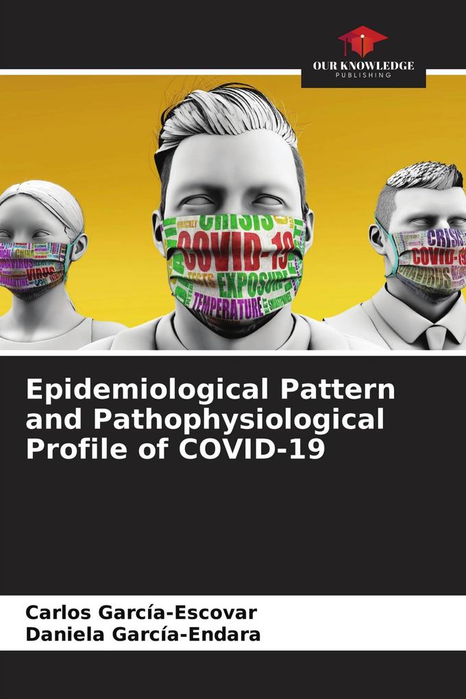 Epidemiological Pattern and Pathophysiological Profile of COVID-19