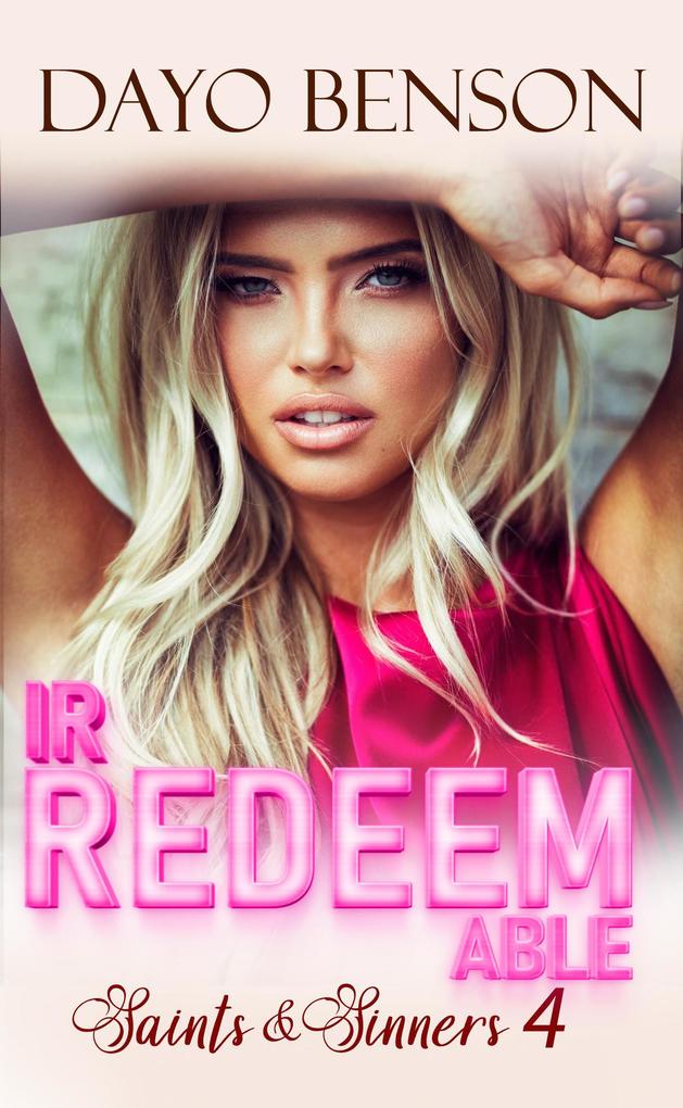 Irredeemable (Saints and Sinners #4)